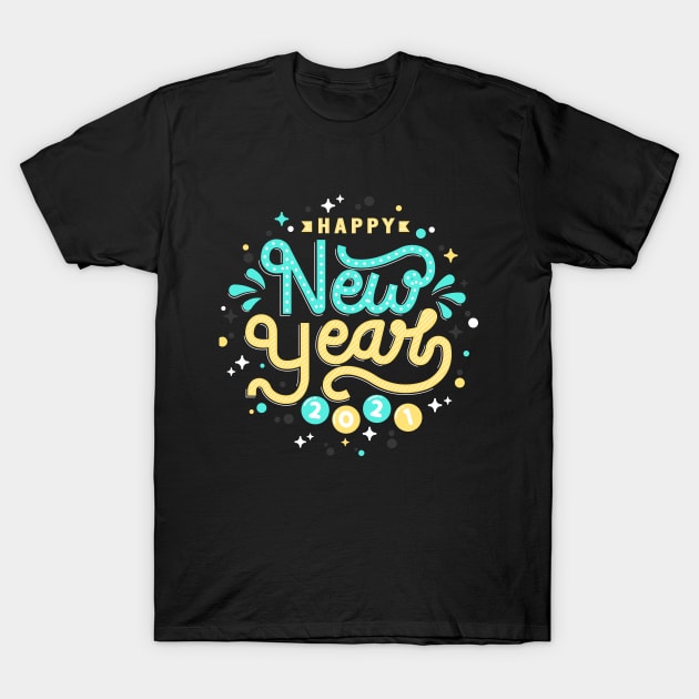 Have a happy new year 2021 T-Shirt by sufian